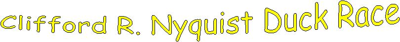 Clifford R. Nyquist Duck Race